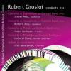 Cover Robert Groslot Conducts His Concertos With Concert Band